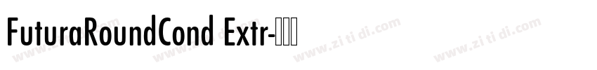 FuturaRoundCond Extr字体转换